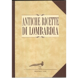 Antiche ricette di Lombardia - Edizioni Mariani